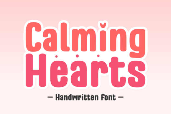 Calming Hearts: A Handwritten Font for Gentle Typography